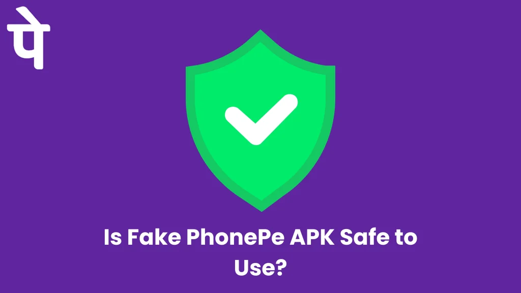 Fake PhonePe APK 2025 v26.00 with Sound Box & Fake Transaction Receipts 19 Is Fake PhonePe APK Safe to Use?
